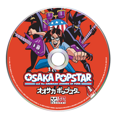 OSAKA POPSTAR & THE AMERICAN LEGENDS OF PUNK (EXPANDED EDITION) DELUXE CD DIGIPAK EDITION